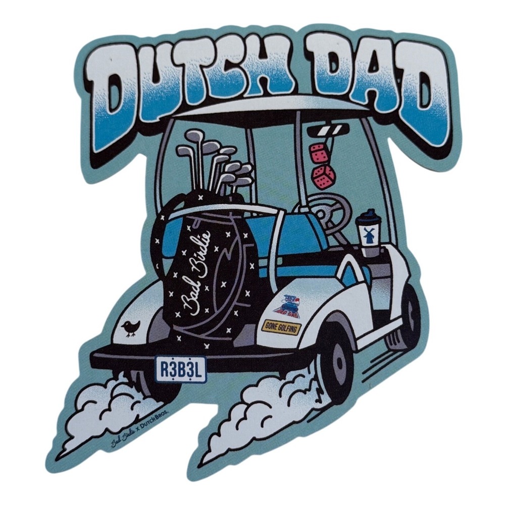 Bad Birdie x Dutch Bros Coffee Dutch Dad Golf Cart Sticker Limited‎ Edition 6/26